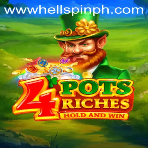 4 Pots Riches: Unveiling the Thrills of HELLSPIN's Latest Sensation
